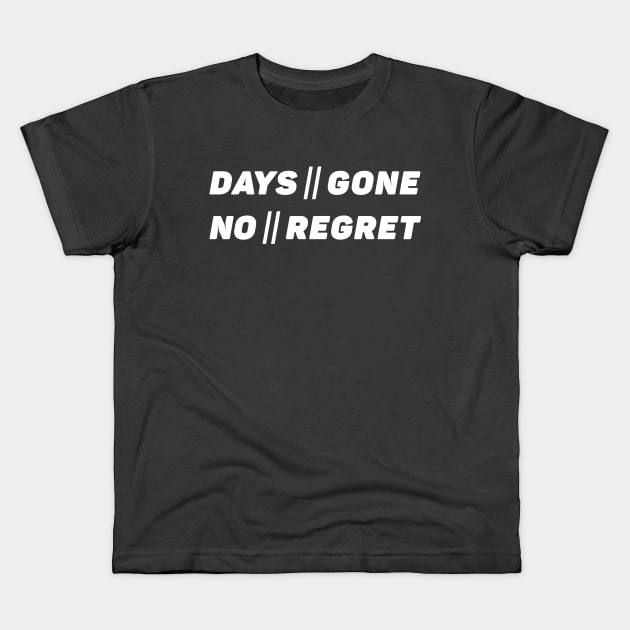 Days Gone - No Regret Kids T-Shirt by VintageHeroes